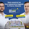George Lazăr: Parc industrial şi logistic la Piatra-Neamţ!