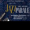 Turneul Național Flautul Fermecat - Jazzparale, la Palatul Culturii din Iași