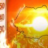 Un nou val de caniculă lovește România: şapte judeţe şi Bucureştiul, sub avertizare Cod Portocaliu