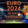 Campionatul EURO 2024 va putea fi vizionat în Piața Catedralei