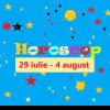 Horoscop săptămâna 29 iulie – 4 august: oportunități, colaborări și timp de calitate cu cei dragi. Cum să treci peste conflicte