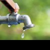 Compania de Apă aduce explicații, după lipsa apei în mai multe localități. Ce au făcut unii consumatori